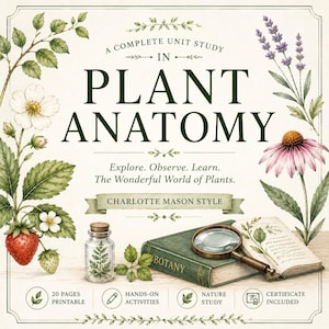 Pode incluir: Um guia educacional digital intitulado A Complete Unit Study in Plant Anatomy, com ilustrações botânicas de morangos, lavanda e equinácea. Inclui um frasco de vidro com uma folha, um livro verde com o título Botany e uma lupa.