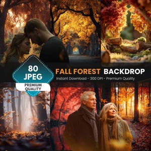 May include: A digital backdrop featuring four scenes of a fall forest. The images include a couple, a forest path, and a tunnel of trees with golden leaves. Text on the image reads "FALL FOREST BACKDROP" and "80 JPEG".