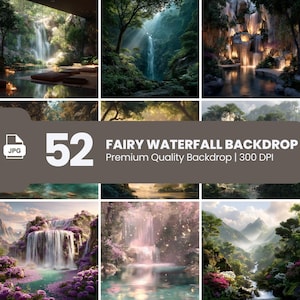 May include: A collection of 52 fairy waterfall backdrops. The images showcase various scenic views of waterfalls, with lush greenery, flowing water, and soft lighting. The text on the image reads "FAIRY WATERFALL BACKDROP Premium Quality Backdrop | 300 DPI".