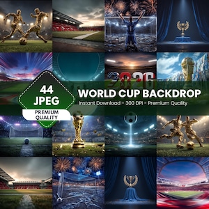 May include: A digital collection of 44 JPEG files featuring World Cup backdrops. The images display soccer stadiums, golden trophies, players in action, goal nets, and fireworks. The text 44 JPEG PREMIUM QUALITY and WORLD CUP BACKDROP is visible.