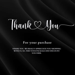 May include: A black background with a flowing, textured design. The words "Thank You" are written in elegant white script, with a heart symbol replacing the "o" in "You". Below, the text "For your purchase" is displayed.