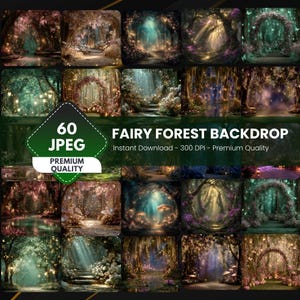 May include: A collection of 60 JPEG fairy forest backdrops. The images feature enchanting scenes with glowing lights, archways, and mystical forest settings. The text on the image reads "FAIRY FOREST BACKDROP" and "PREMIUM QUALITY".