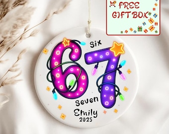 Custom Six Seven Ornament, Personalized 6 7 Funny Christmas Gift, 67 Custom Yearly Ornament Keepsake, Trending Teen Slang, 6 7 meme Gift