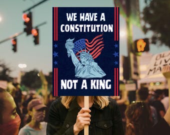 No Kings In America Poster, We Have Constitution Not A King Sign, Anti-Trump Resistance, Political Activist Protest Rally Sign