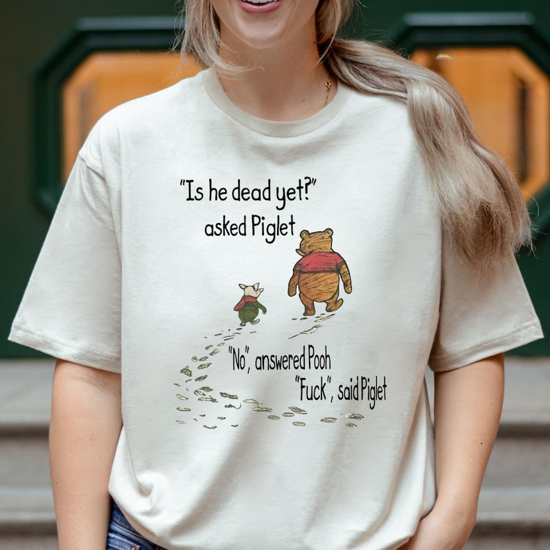 Winnie The Pooh and Piglet “Is He Dead Yet?” Anti-Trump Shirt, Funny Political T-Shirt image 1