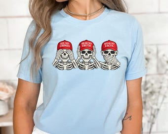 See No Crimes Hear No Truth Speak No Facts Shirt, Political Skeleton T-Shirt, Protest Graphic Tee, Anti Silence Statement Shirt
