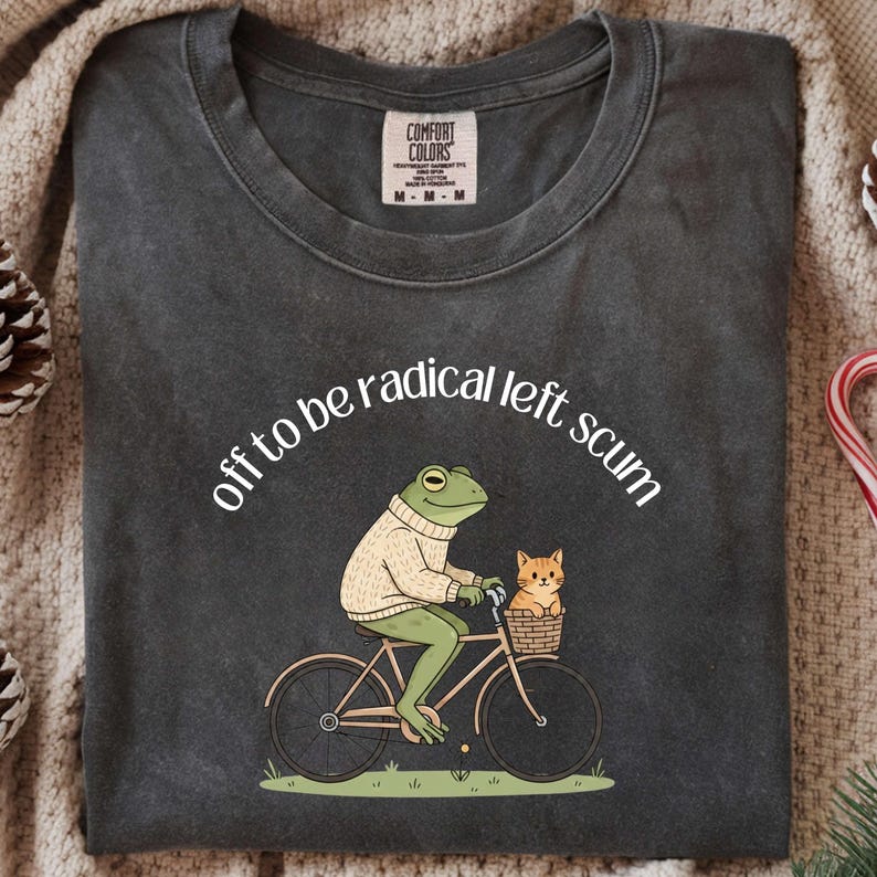 Comfort Colors Off To Be Radical Left Scum Shirt,Frog and Cat on Bicycle Resistance Tee, Abolish ICE TShirt,Social Justice Shirt, FDT Shirt image 1