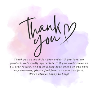 May include: A handwritten "Thank you" message with a heart symbol, set against a soft watercolor background of pink and purple hues. The message is followed by a customer service statement.