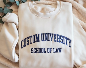 Embroidered Custom University Sweatshirt, College Law School Gift