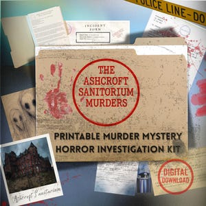 May include: A digital download graphic featuring a murder mystery theme. The central element is a file folder with the text "The Ashcroft Sanitorium Murders" in a red circle. Additional elements include crime scene documents, a photo of a building, and the text "Printable Murder Mystery Horror Investigation Kit."