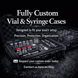 May include: Black case with the text "Fully Custom Vial & Syringe Cases". The case is open, revealing vials and syringes. The text "Designed to fit your exact setup. Precision. Protection. Organization." is also visible. The image also includes the text "Request your custom order today" and "Contact us here on Etsy".