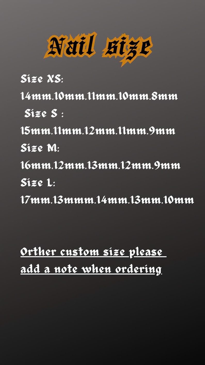 May include: Image displays nail size measurements in millimeters for various sizes: XS, S, M, and L. The text also includes instructions for custom sizes, asking to add a note when ordering. The background is a solid dark gray.