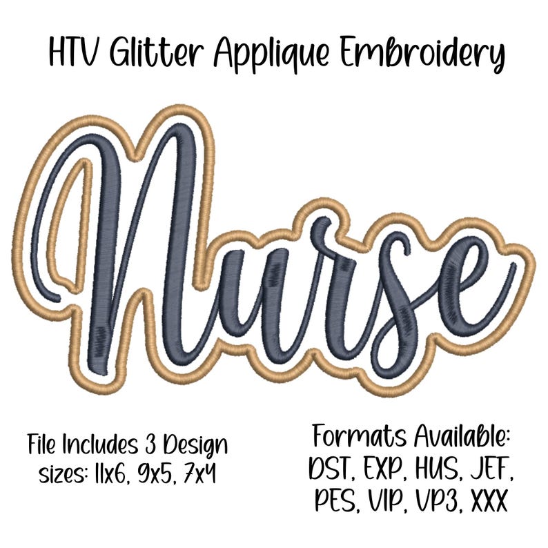 May include: An embroidered applique design with the word "Nurse" in a navy blue script font, outlined in gold and white. The design includes the text "HTV Glitter Applique Embroidery" and file size information.