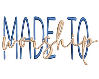 Made to Worship • Embroidery Design • Instant Download