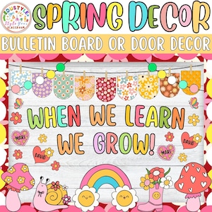 Könnte beinhalten: Ein farbenfrohes, frühlingshaftes Bulletin Board oder Türdekor-Set. Das Design enthält den Text "SPRING DECOR" und "BULLETIN BOARD OR DOOR DECOR". Es zeigt auch den Text "WHEN WE LEARN WE GROW!" mit floralen und Regenbogenelementen.