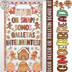 May include: A colourful gingerbread-themed door decor kit. The design features gingerbread people, a house, and the text "OH SNAP! SOMOS GALLETAS INTELIGENTES!" in a vibrant font. The kit also includes the text "DOOR DECOR OR BULLETIN BOARD KIT".