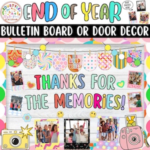 Peut inclure: Décoration de tableau d'affichage ou de porte de fin d'année colorée. Le design comprend le texte "End of Year", "Bulletin Board or Door Decor" et "Thanks for the Memories!" avec des photos, des fleurs et des appareils photo.