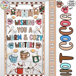 May include: A colorful winter-themed door decoration kit. The design includes the text "Wishing You a Warm & Cozy Winter!" with images of mugs, marshmallows, and candy canes. The kit also features editable hot cocoa nametags.