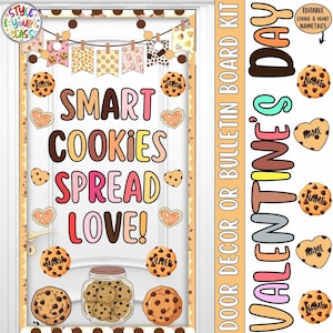 May include: A Valentine's Day door decor kit with a cookie theme. The design includes the text "Smart Cookies Spread Love!" and cookie-shaped name tags. The kit features a banner, cookie and heart accents, and a jar of cookies.