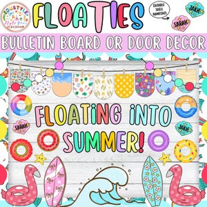 May include: Colorful "Floaties" bulletin board or door decor with the text "Floating into Summer!" featuring various summer-themed graphics like surfboards, flamingos, and inner tubes. Includes editable shell nametags.