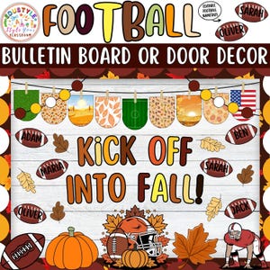 May include: A bulletin board or door decor with a football theme. The design includes the word "FOOTBALL" in colorful letters, footballs, pumpkins, and the phrase "KICK OFF INTO FALL!" The design also includes editable name tags.