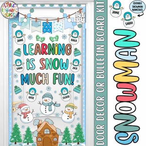 May include: A winter-themed door decoration kit with the text "Learning is Snow Much Fun!" featuring snowman illustrations, snowflakes, and editable name tags. The kit includes a house, trees, and a banner with blue and white accents.