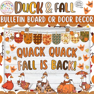 May include: A fall-themed bulletin board or door decor with the text "Duck & Fall" and "Quack Quack Fall is Back!". The design includes decorative ducks, fall leaves, and a banner with patterned cutouts. The color palette features orange, brown, and green.