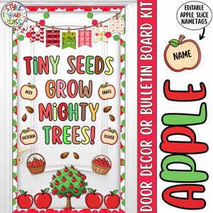 May include: A classroom door or bulletin board kit featuring the text Tiny Seeds Grow Mighty Trees. The design includes apple-themed decorations, a banner with patterned flags, baskets of red apples, a tree illustration, and editable apple nametags.