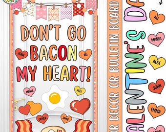Don’t Go Bacon My Heart!: Valentine’s Day Bacon Door Decor or Bulletin Board Kit