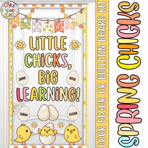 May include: A classroom door decoration kit with a spring theme. The design features the text "Little Chicks, Big Learning!" and "Spring Chicks" in colorful lettering. Includes chick and egg illustrations, and decorative banners.