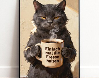 Lustiges Kaffee Poster | Büro Humor Deko | Freches Katzen Wandbild | Spruch Poster Küche | Homeoffice Geschenk | Witzige Wanddeko Wohnzimmer