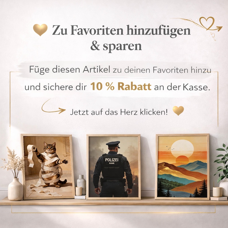 May include: Three framed art prints displayed on a wooden shelf. The prints feature a cat wrapped in toilet paper, a police officer, and a landscape with a sunset. Text in German reads "Zu Favoriten hinzuf&uuml;gen & sparen."