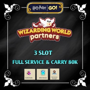 May include: A promotional graphic for "Harry Potter GO!" featuring the "Wizarding World Partners" logo. The image includes text for "3 SLOT", "FULL SERVICE & CARRY 80K", and icons for "5,000 Rolls", "Wild Sticker", and "Hermione Granger". The background is dark.