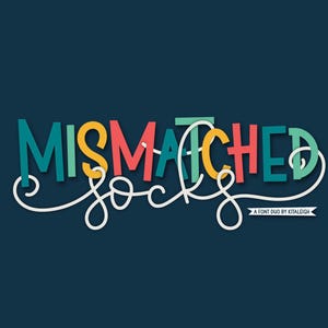 May include: A graphic design on a navy blue background features the words "MISMATCHED socks" in colorful, playful lettering. The word "socks" is connected to "MISMATCHED" with a white, looping line. Below, in smaller text, it reads "A font duo by Kitaliegh."