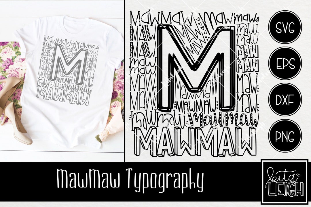 Maw Maw Typography INSTANT DOWNLOAD Dxf, Svg, Eps, Png, for Use With ...