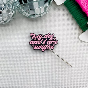 My Dog And I Are Swifties Magnetic Needleminder Needle Minders Needleminders Needlepoint Cross Stitch Embroidery Accessories Needle Keeper