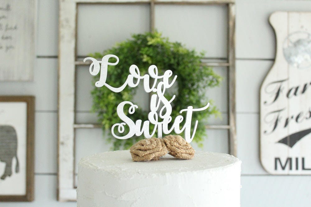 Love Is Sweet Cake Topper Baby Shower Cake Topper Wedding Cake Love Is Sweet Cake Topper Baby Shower Cake Topper Wedding Cake