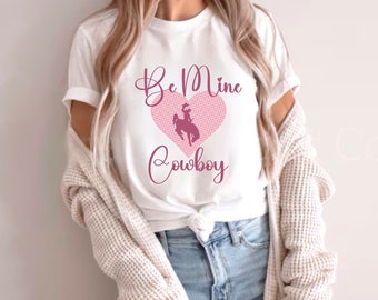 Be Mine Cowboy | Valentines | Sublimation | Western | PNG | Cowboy Valentine | Western Valentine | Roping | Rodeo