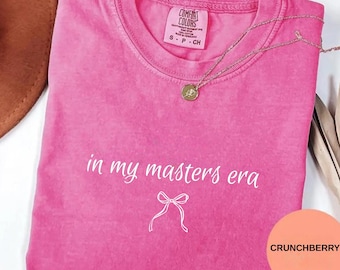 Masters Era Graduation Gift Comfort Colors Shirt, MBA Degree Long Sleeve Tee