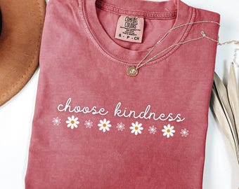 Maglietta Comfort Colors® Scegli la gentilezza, maglietta Sii gentile, regalo di abbigliamento ispiratore alla gentilezza per la mamma