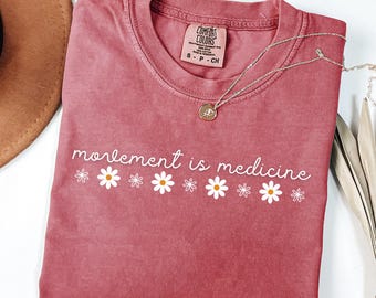Comfort Colors® Movement Is Medicine Shirt, Physical Therapy T-Shirt, PT Gift Tee, Med Grad