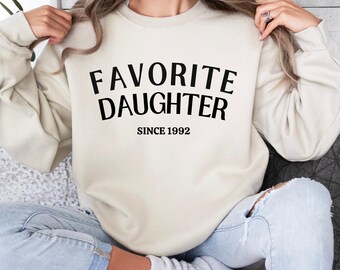 Favorite Daughter Since Year Hoodie, Personalized Funny Child Sweatshirt, Custom Birthday Gift Mom Dad