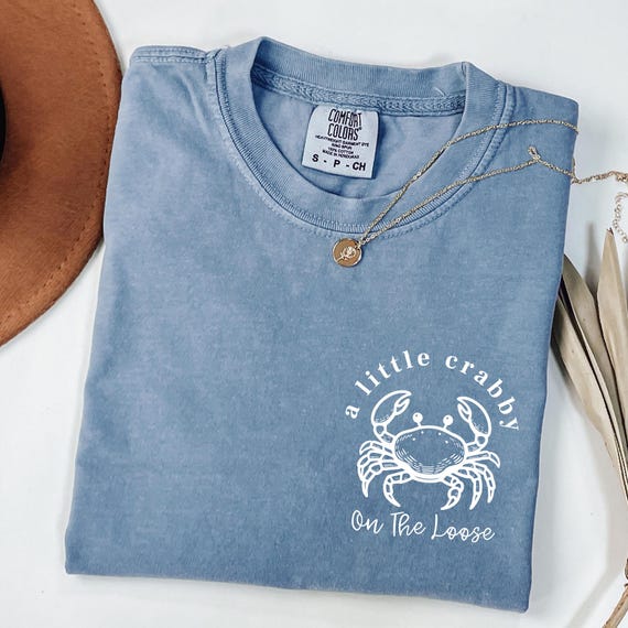 Comfort Colors® A Little Crabby Shirt, Funny Cancer Zodiac Tee, Dont Be Crabby Gift, Little Crab Humor T-Shirt, Astrology Beach Top