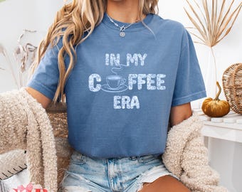 In meinem Coffee Era Shirt, Comfort Colors®, lustiges Koffein-Liebhaber-T-Stück, Kaffee-Mammageschenk