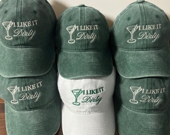 Custom Dirty Martini Embroidered Hat, I Like It Dirty Cocktail Cap, Bachelorette Party Hat, Personalized Dad Hat, Martini Lover Gift