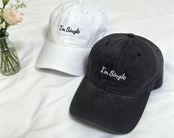 I’m Single Embroidered Baseball Cap, Vintage Washed Cotton Dad Hat
