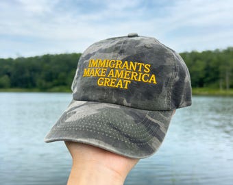 Immigrants Make America Great Hat, Embroidered Camouflage Baseball Cap, Anti Racism Camo Hat, Social Justice Gift