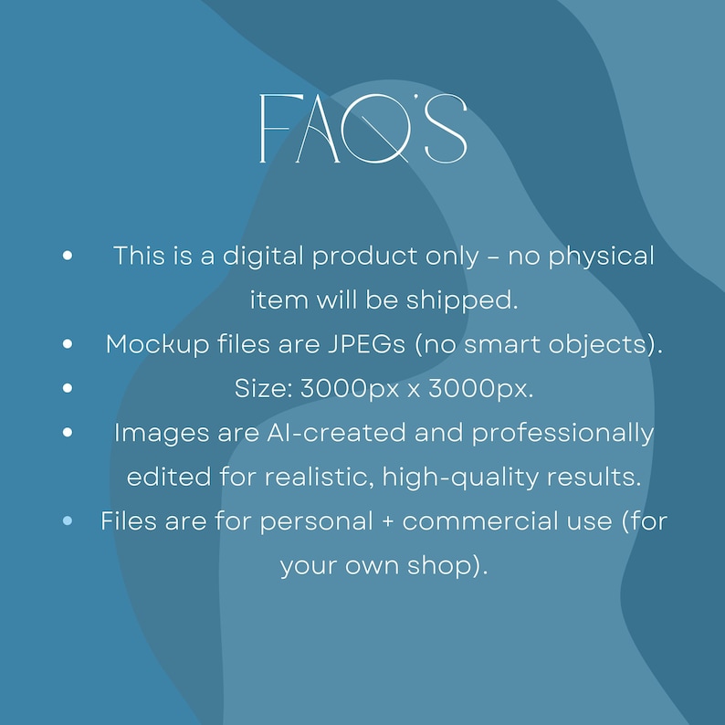 May include: A teal background with white text that reads "FAQ'S". Bullet points list details about a digital product, including file type, size, and usage rights. The image is designed for online shops.