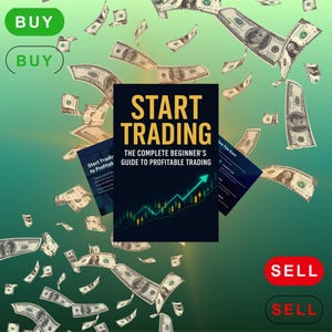 Op de afbeelding: Een boekomslag met de titel "START TRADING" en de ondertitel "THE COMPLETE BEGINNER'S GUIDE TO PROFITABLE TRADING" is omgeven door vallende Amerikaanse dollarbiljetten. De achtergrond is een verloop van groen. De woorden "BUY" en "SELL" zijn ook zichtbaar.