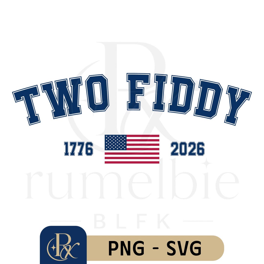 Two Fiddy Two Fiddy American Flag PNG SVG, Funny Patriotic Design, USA 250th ...